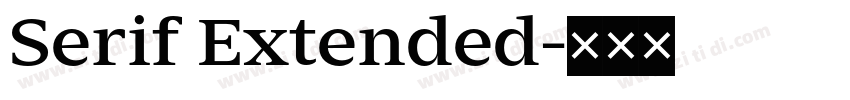 Serif Extended字体转换 Serif Extended字体转换